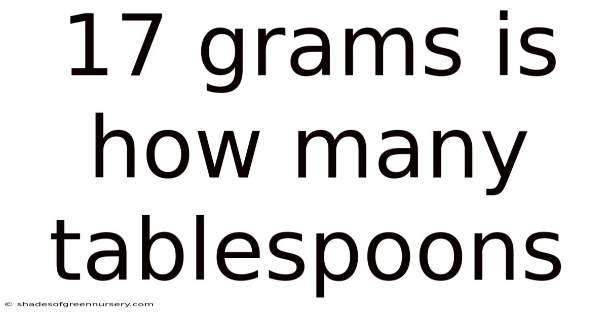 17 Grams Is How Many Tablespoons