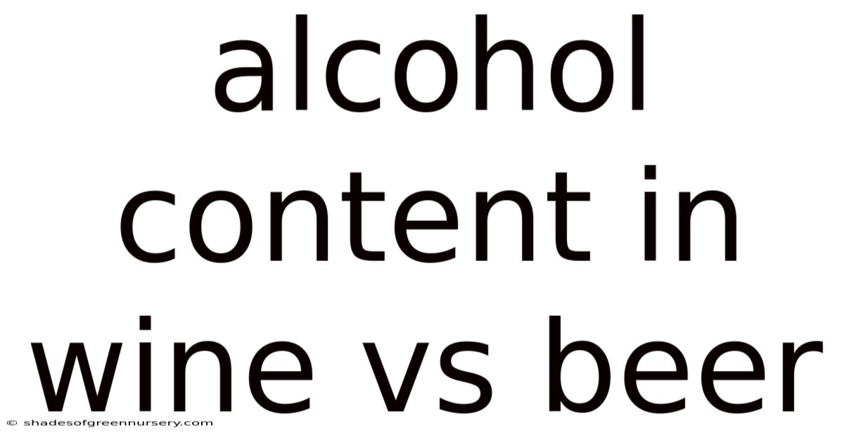 Alcohol Content In Wine Vs Beer