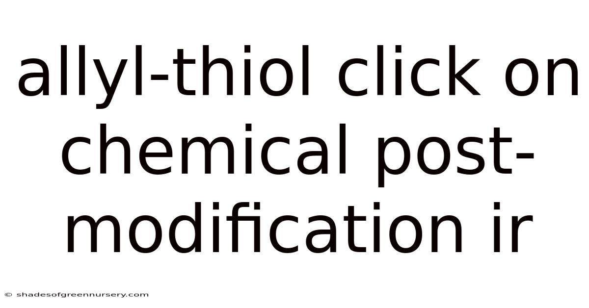 Allyl-thiol Click On Chemical Post-modification Ir