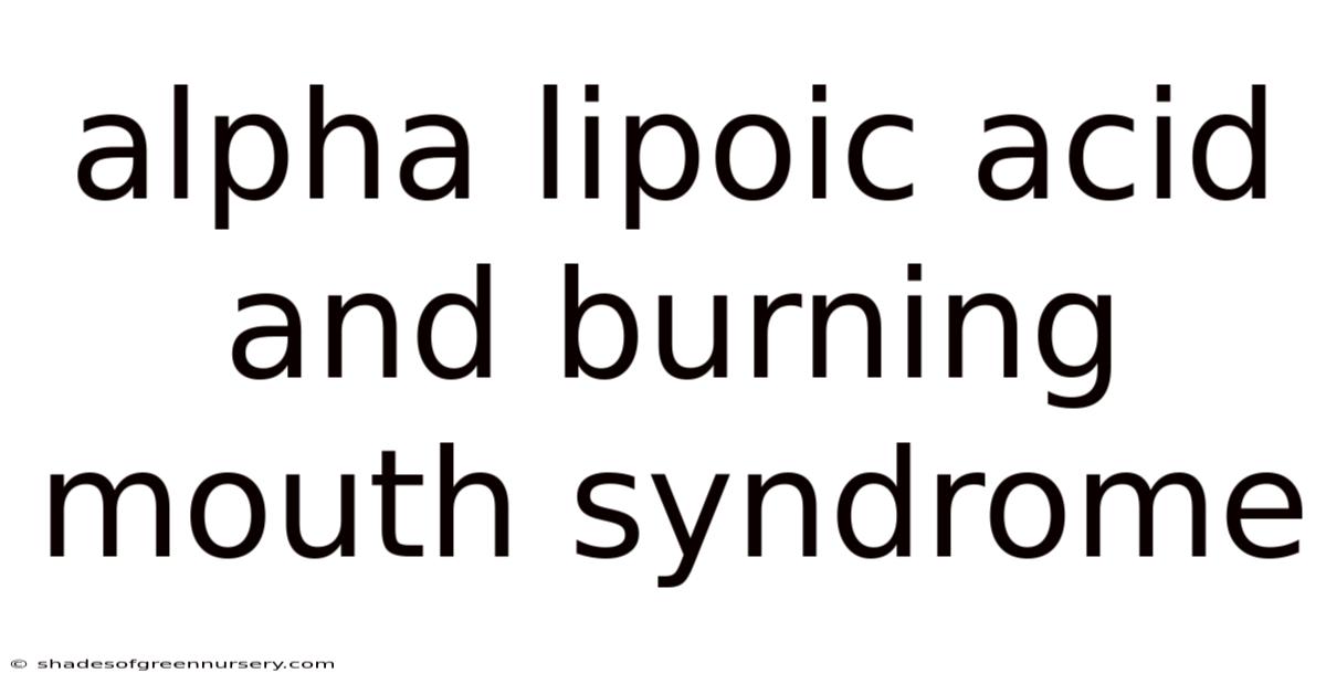 Alpha Lipoic Acid And Burning Mouth Syndrome