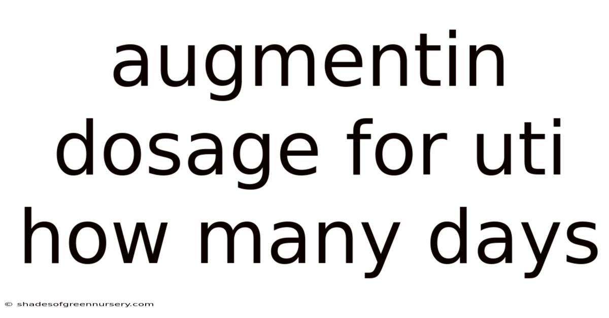 Augmentin Dosage For Uti How Many Days