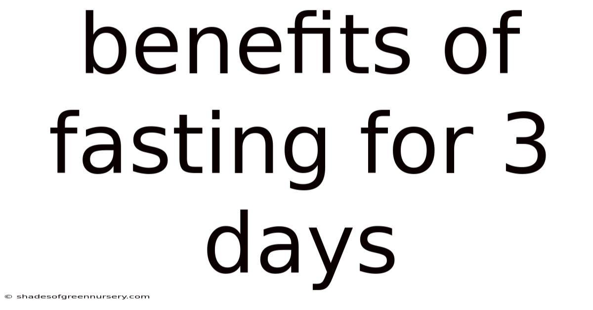 Benefits Of Fasting For 3 Days