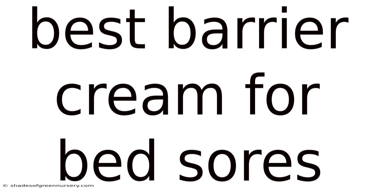 Best Barrier Cream For Bed Sores