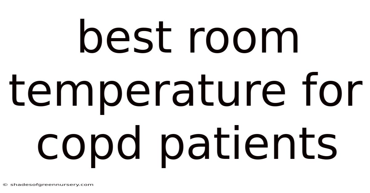 Best Room Temperature For Copd Patients