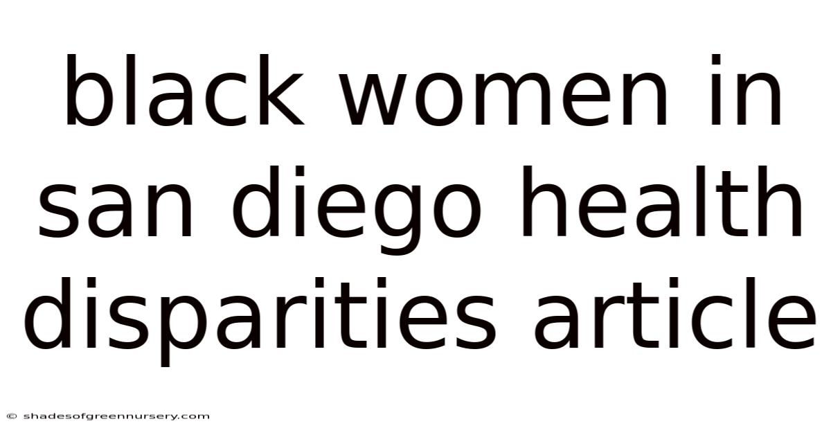 Black Women In San Diego Health Disparities Article