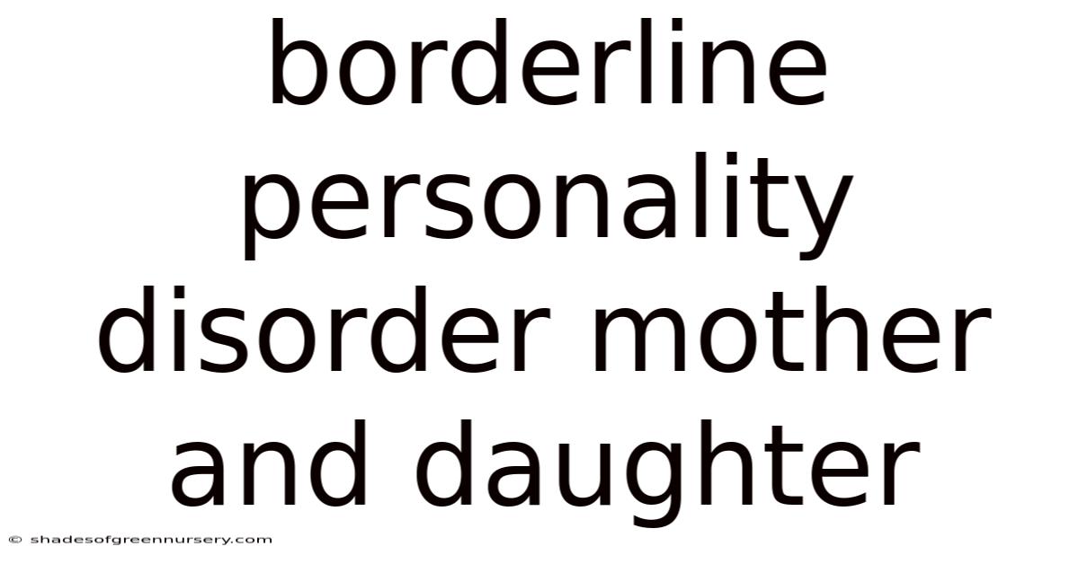 Borderline Personality Disorder Mother And Daughter