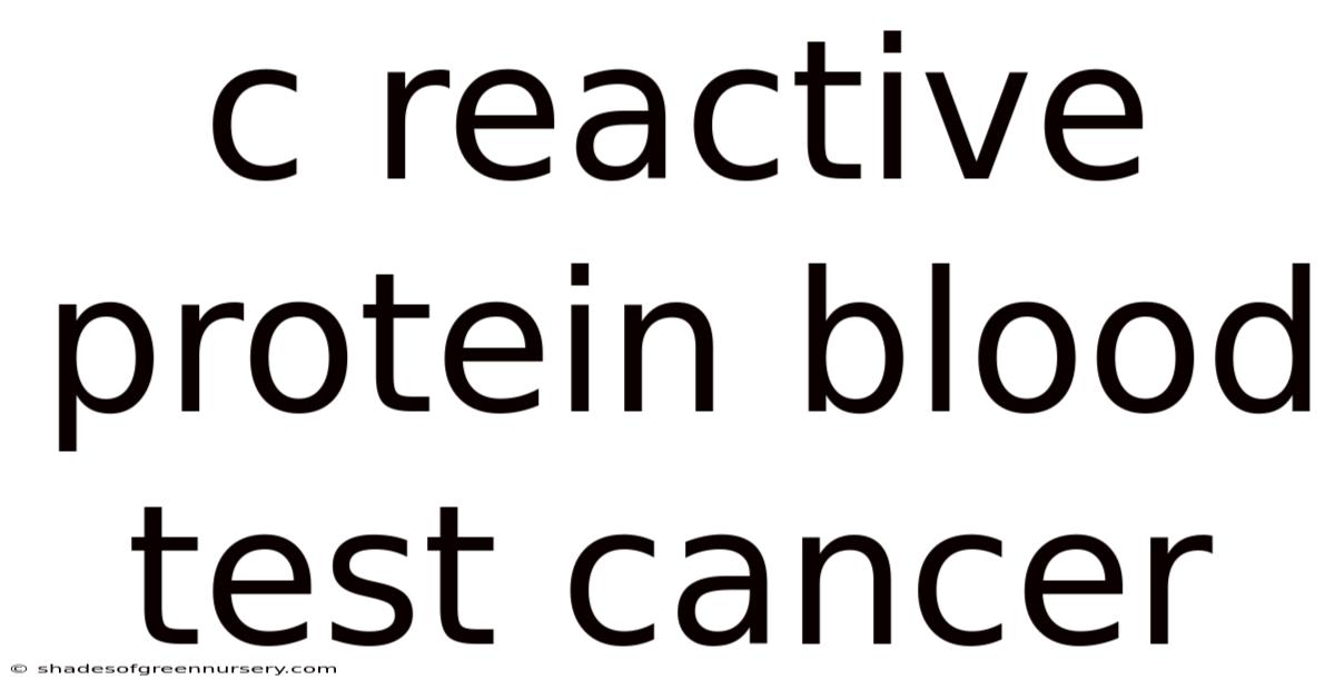 C Reactive Protein Blood Test Cancer