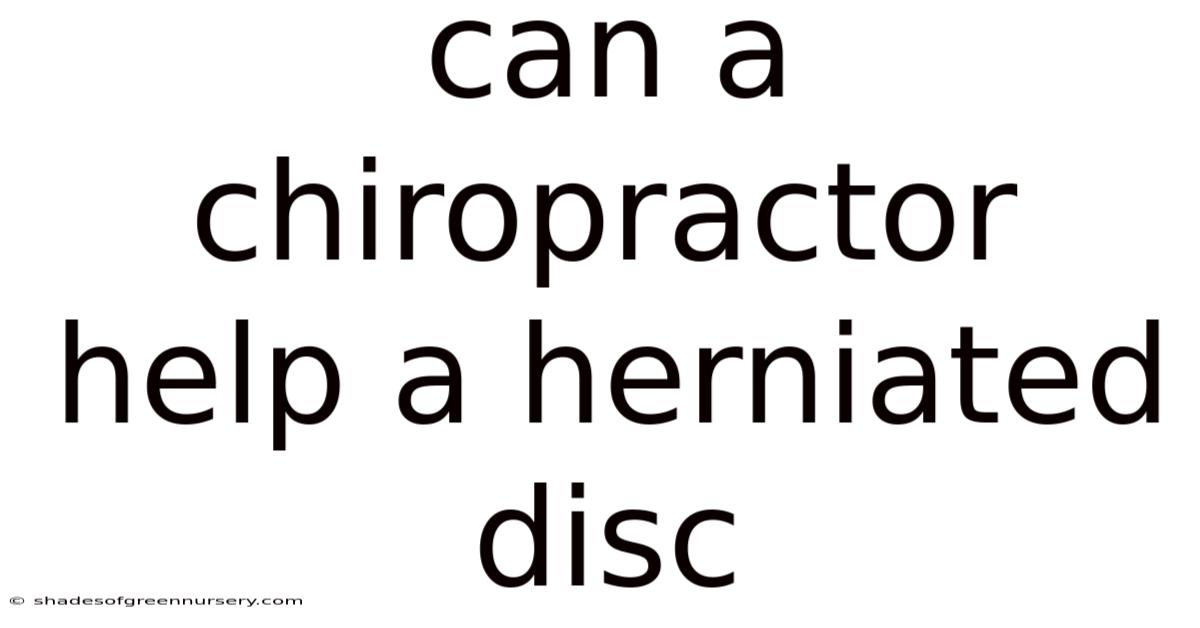 Can A Chiropractor Help A Herniated Disc