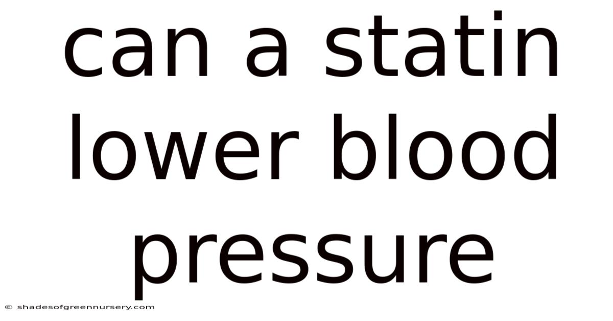 Can A Statin Lower Blood Pressure