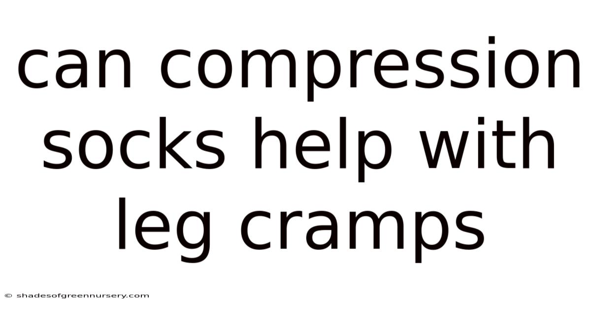 Can Compression Socks Help With Leg Cramps