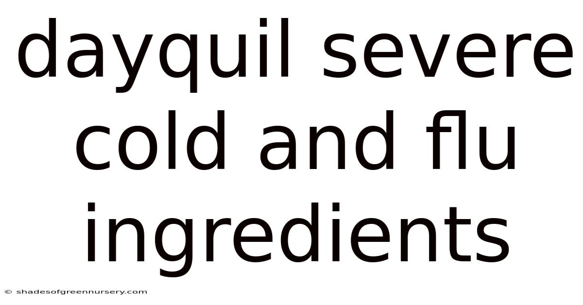 Dayquil Severe Cold And Flu Ingredients