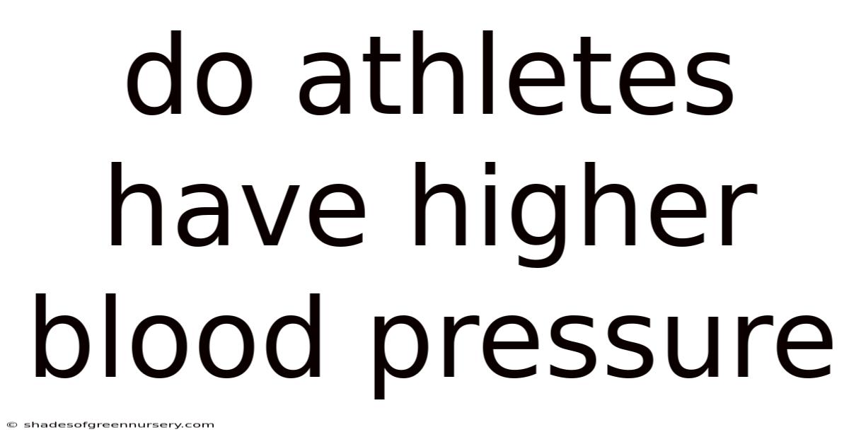 Do Athletes Have Higher Blood Pressure