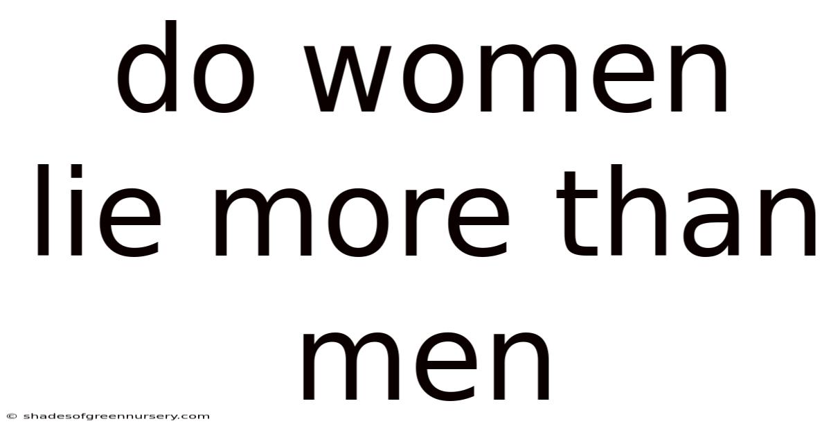 Do Women Lie More Than Men