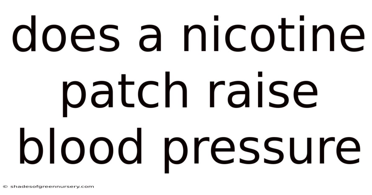 Does A Nicotine Patch Raise Blood Pressure