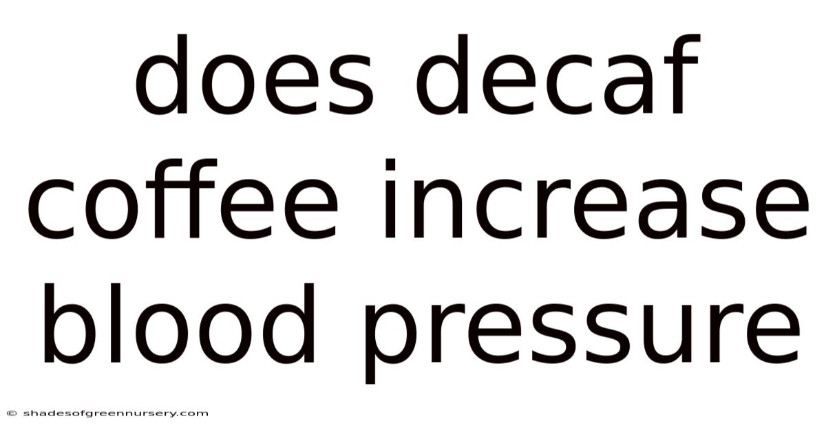 Does Decaf Coffee Increase Blood Pressure