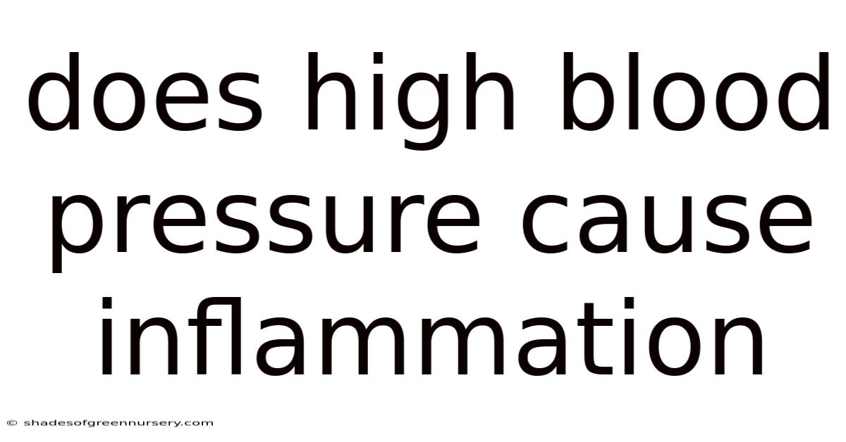 Does High Blood Pressure Cause Inflammation