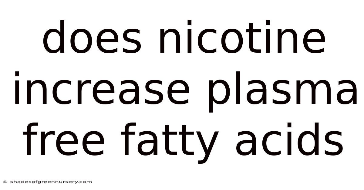 Does Nicotine Increase Plasma Free Fatty Acids