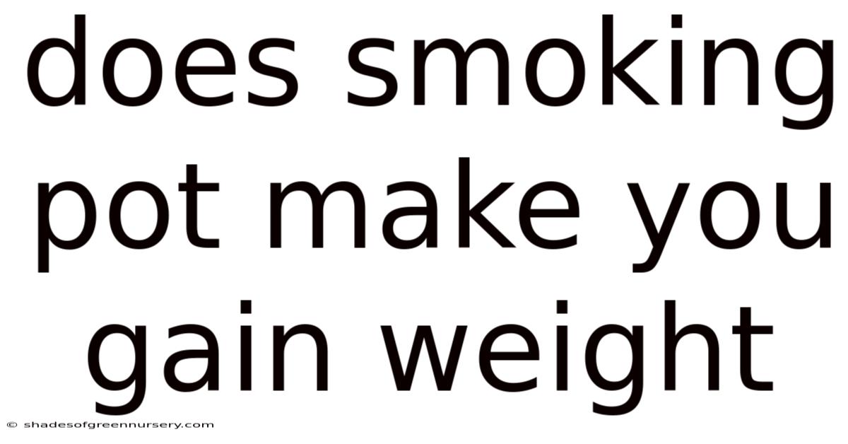 Does Smoking Pot Make You Gain Weight