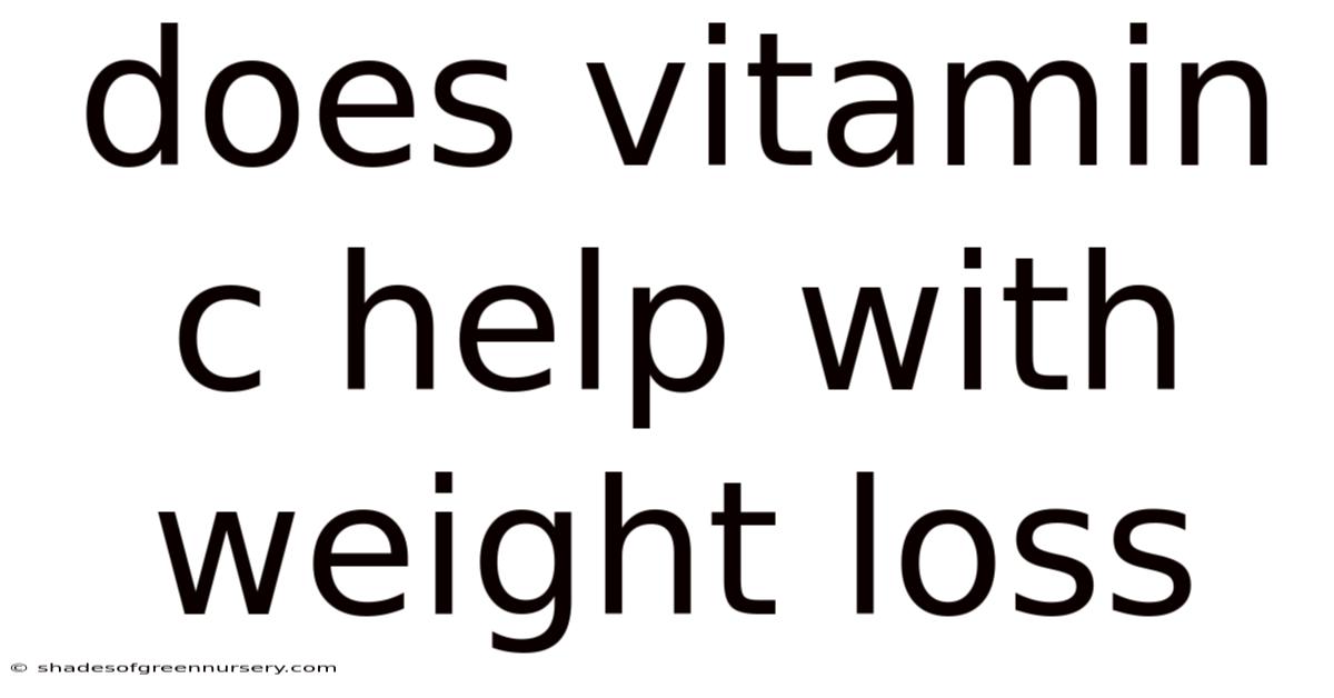 Does Vitamin C Help With Weight Loss