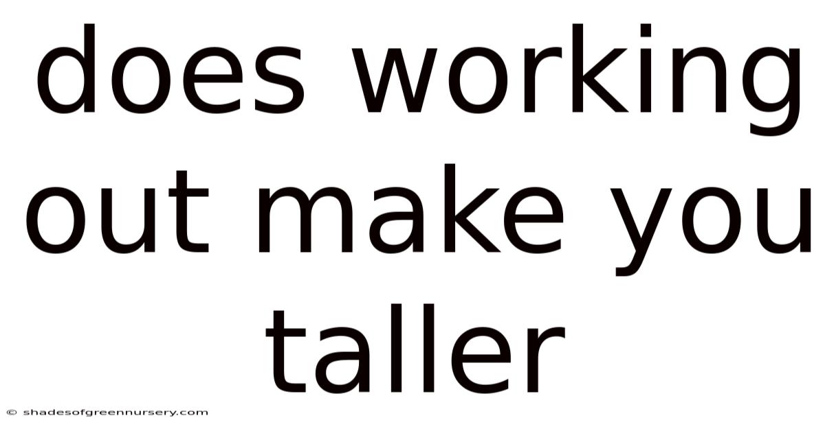 Does Working Out Make You Taller