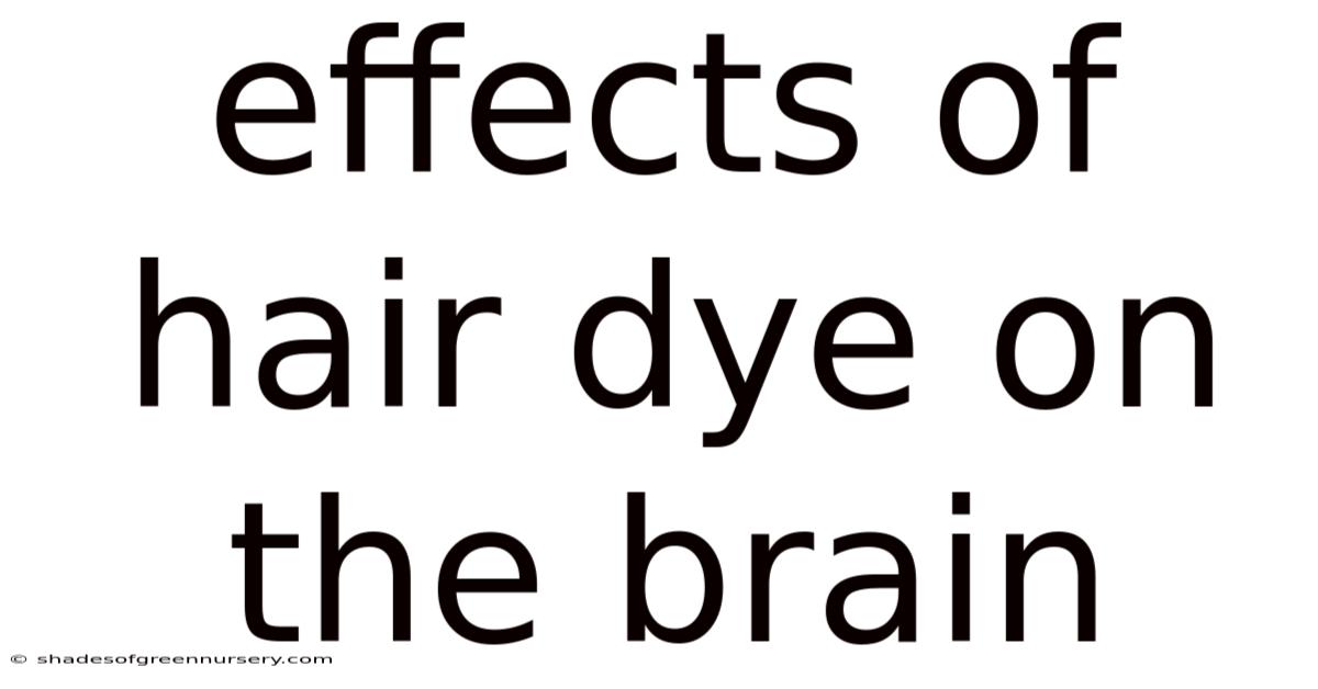 Effects Of Hair Dye On The Brain