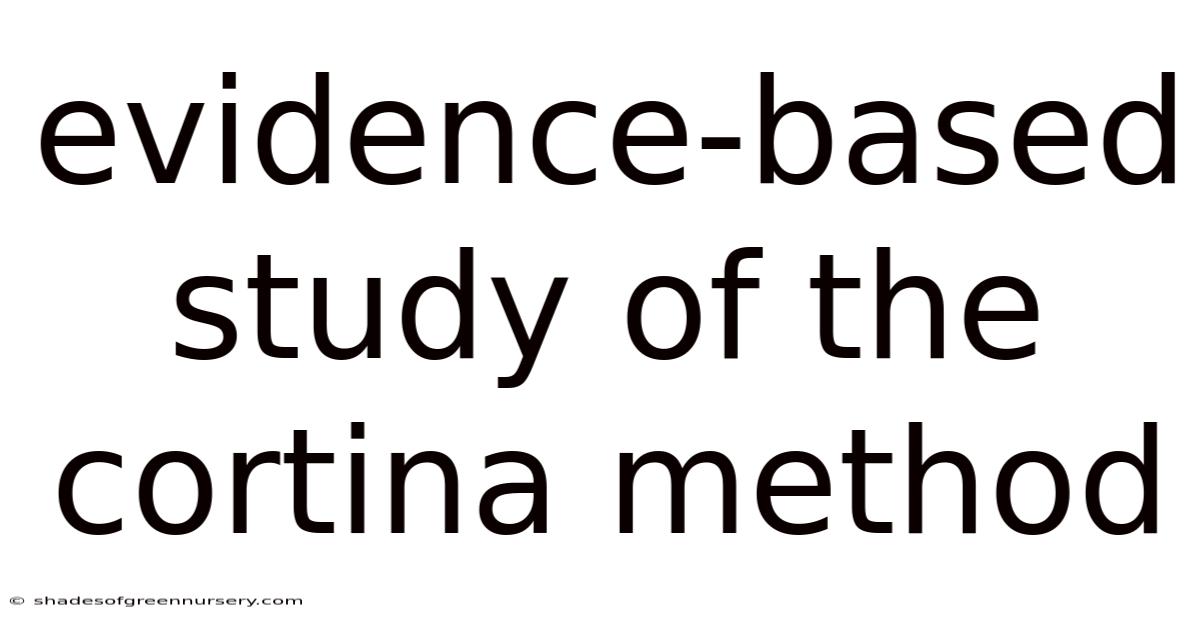 Evidence-based Study Of The Cortina Method