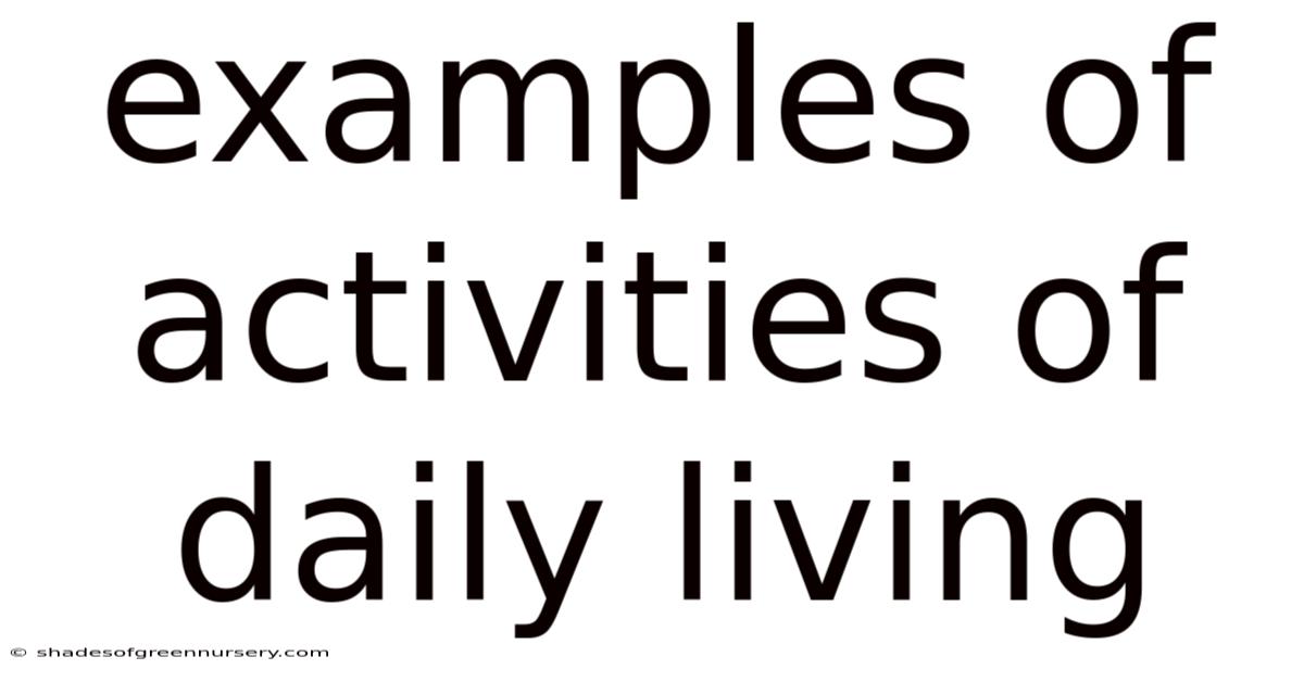 Examples Of Activities Of Daily Living
