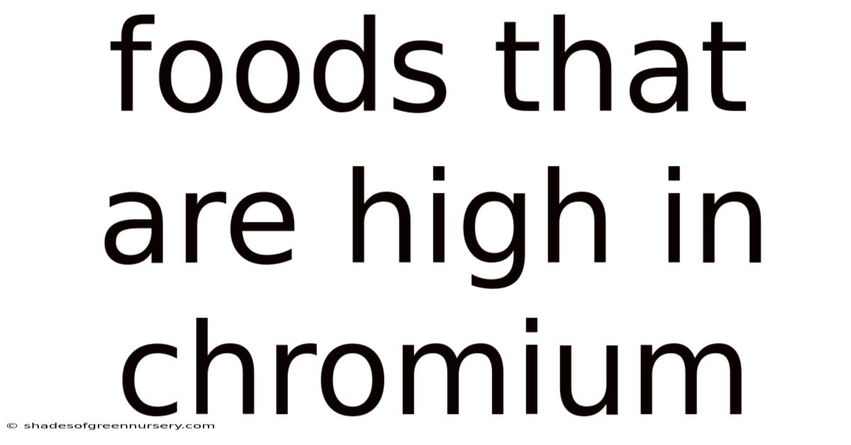 Foods That Are High In Chromium