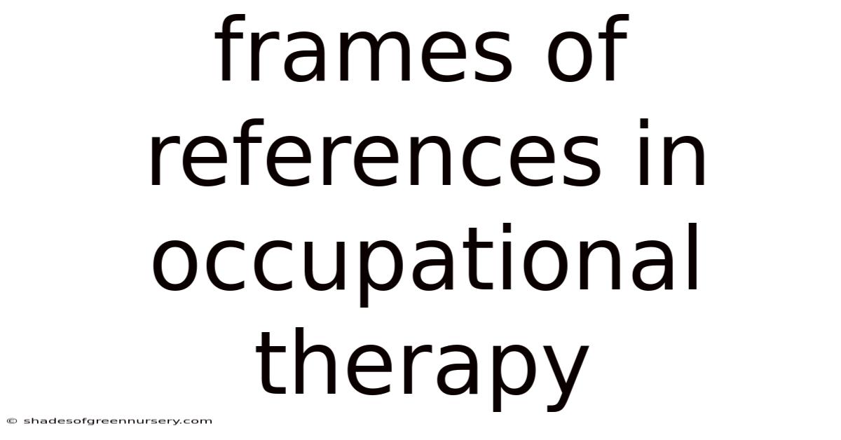 Frames Of References In Occupational Therapy