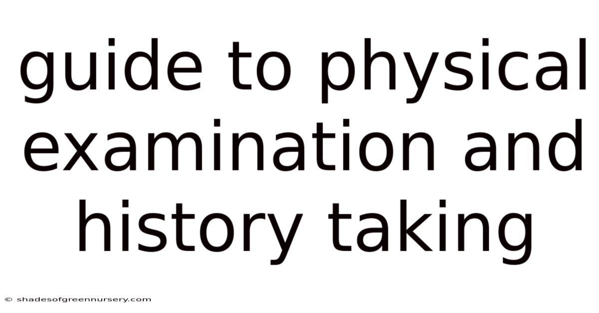 Guide To Physical Examination And History Taking