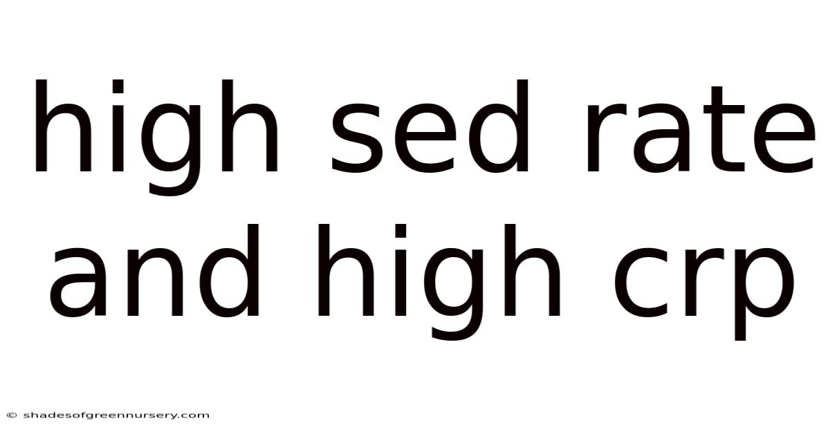 High Sed Rate And High Crp