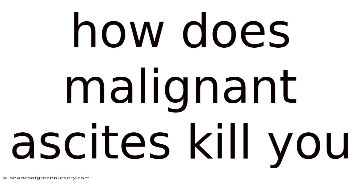 How Does Malignant Ascites Kill You