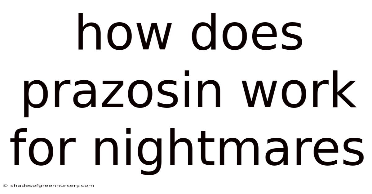 How Does Prazosin Work For Nightmares