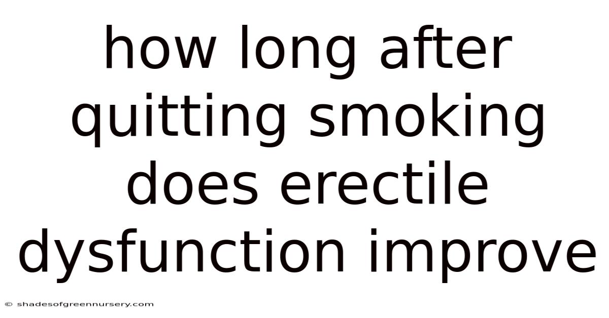 How Long After Quitting Smoking Does Erectile Dysfunction Improve
