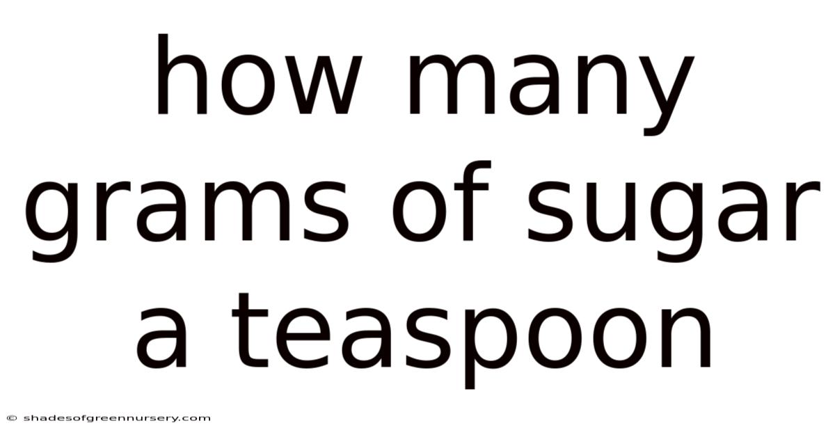 How Many Grams Of Sugar A Teaspoon