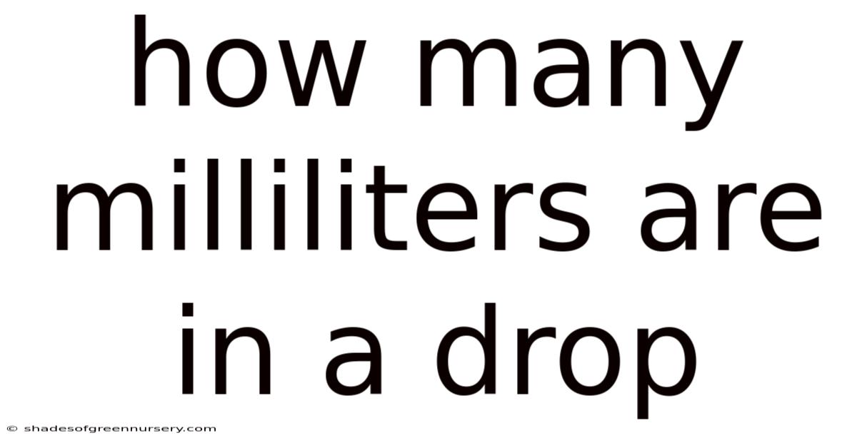 How Many Milliliters Are In A Drop