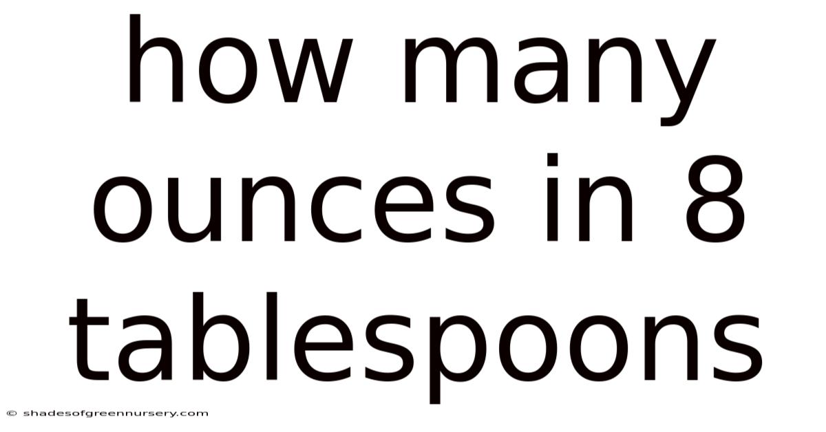 How Many Ounces In 8 Tablespoons