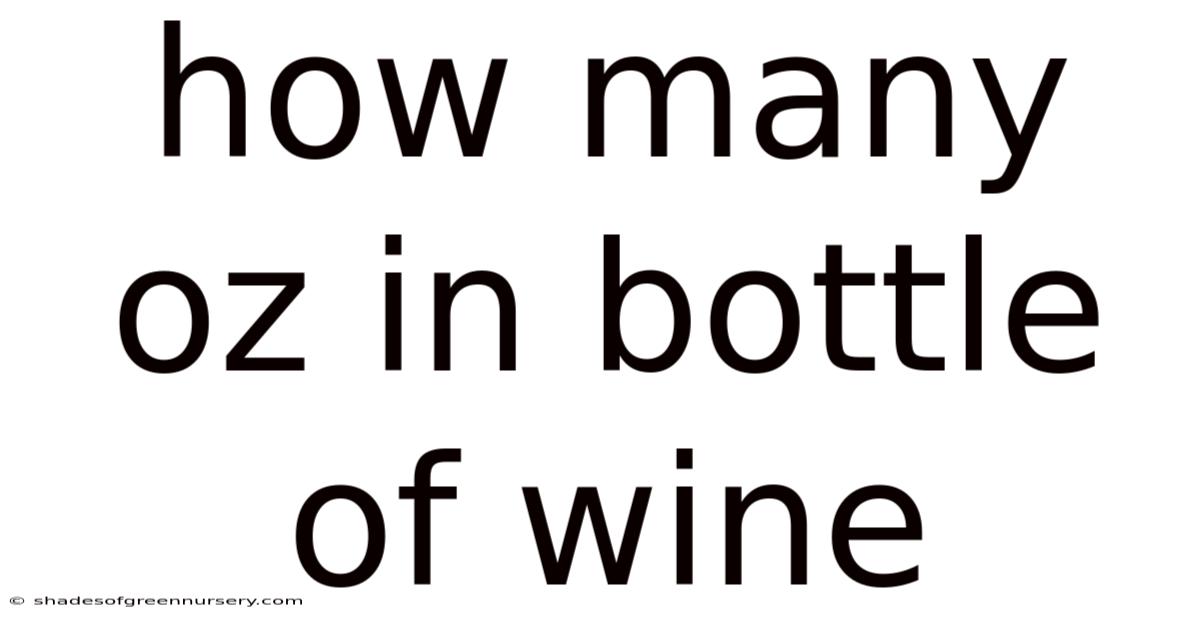 How Many Oz In Bottle Of Wine