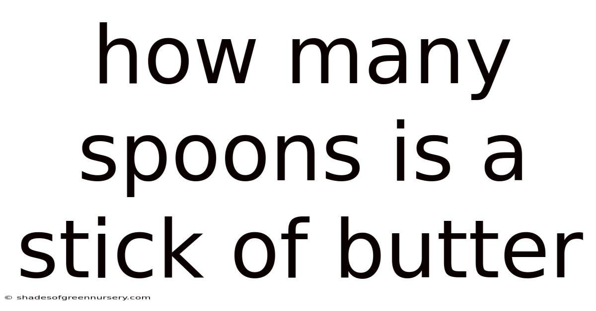 How Many Spoons Is A Stick Of Butter