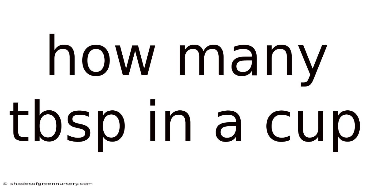 How Many Tbsp In A Cup