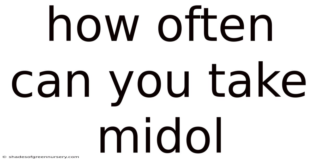 How Often Can You Take Midol
