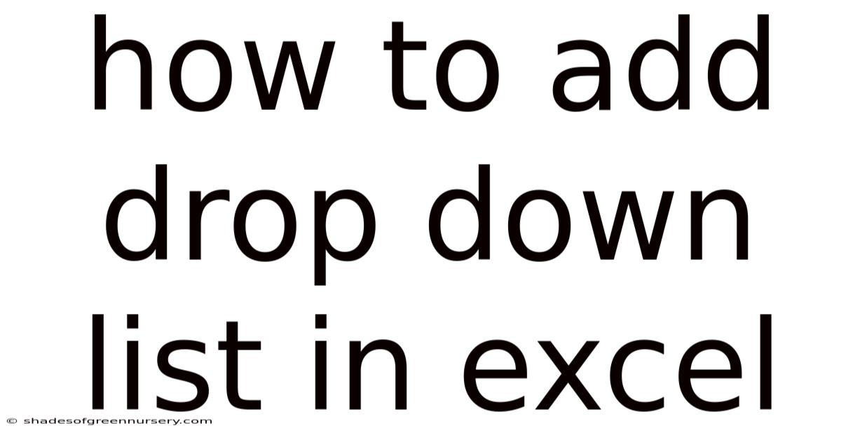 How To Add Drop Down List In Excel