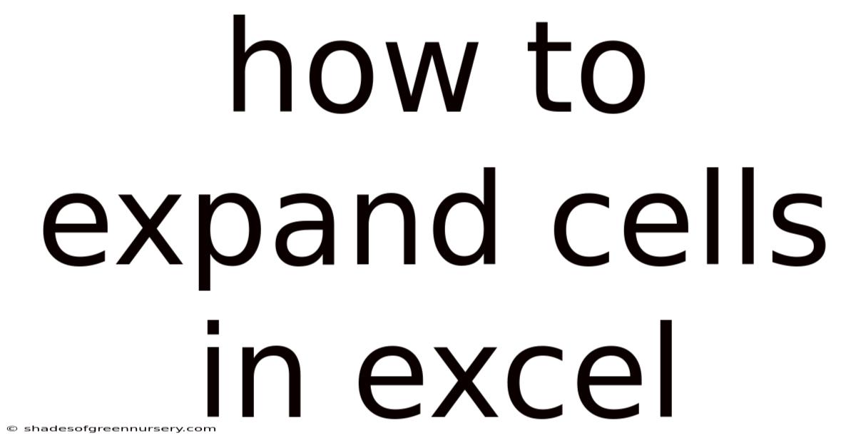 How To Expand Cells In Excel