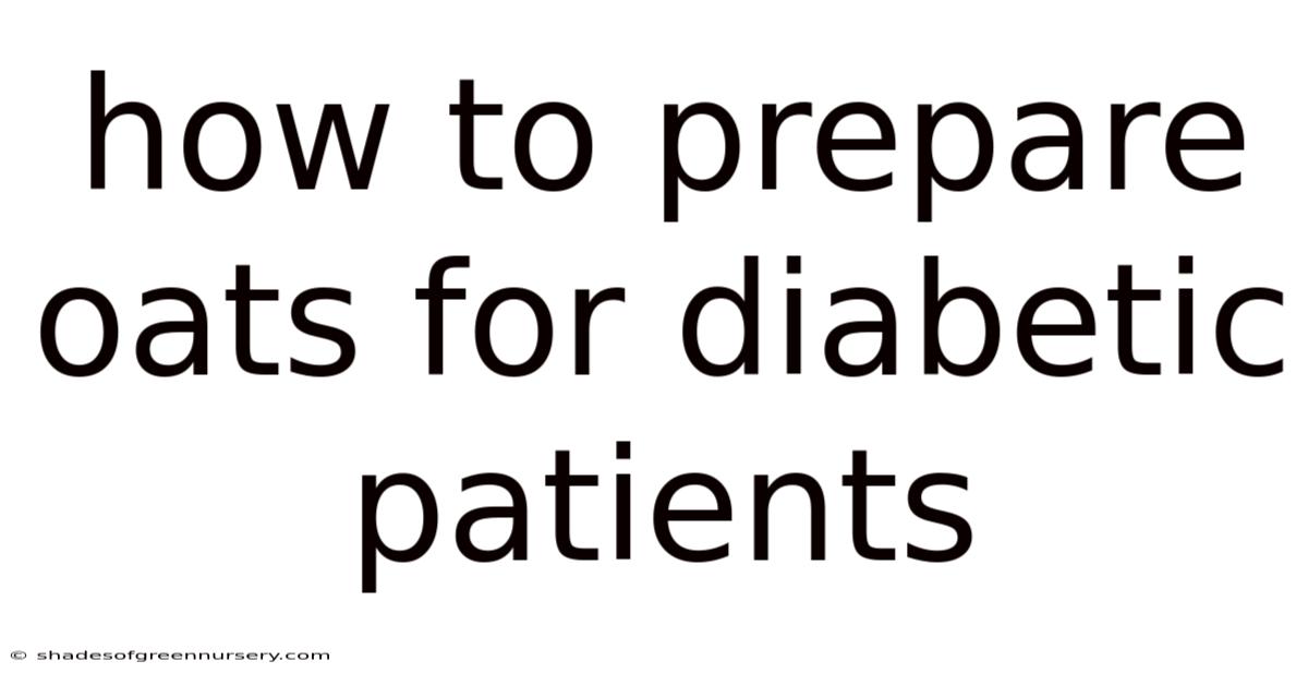 How To Prepare Oats For Diabetic Patients
