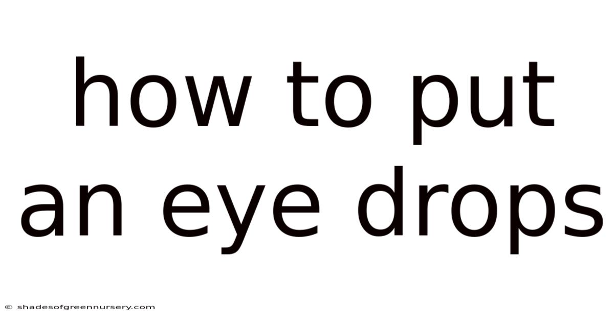 How To Put An Eye Drops
