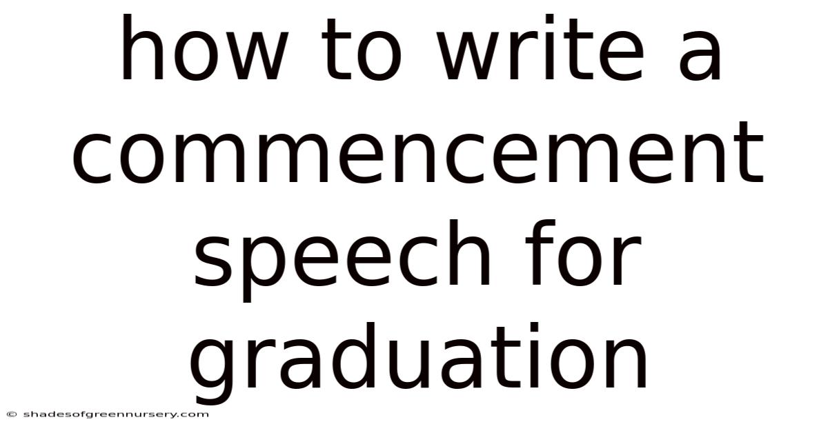How To Write A Commencement Speech For Graduation