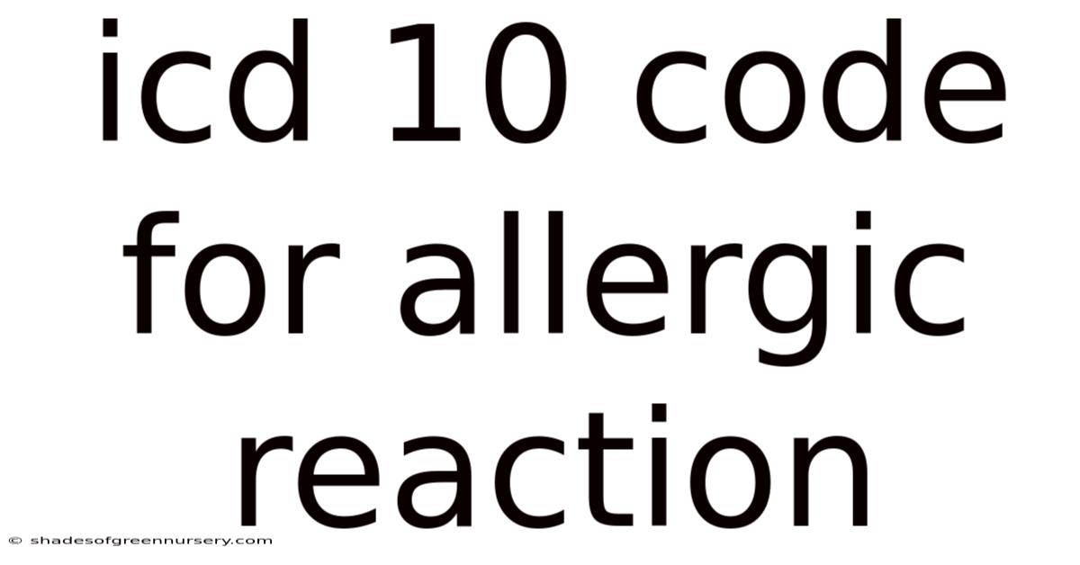 Icd 10 Code For Allergic Reaction