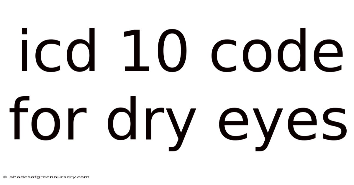 Icd 10 Code For Dry Eyes