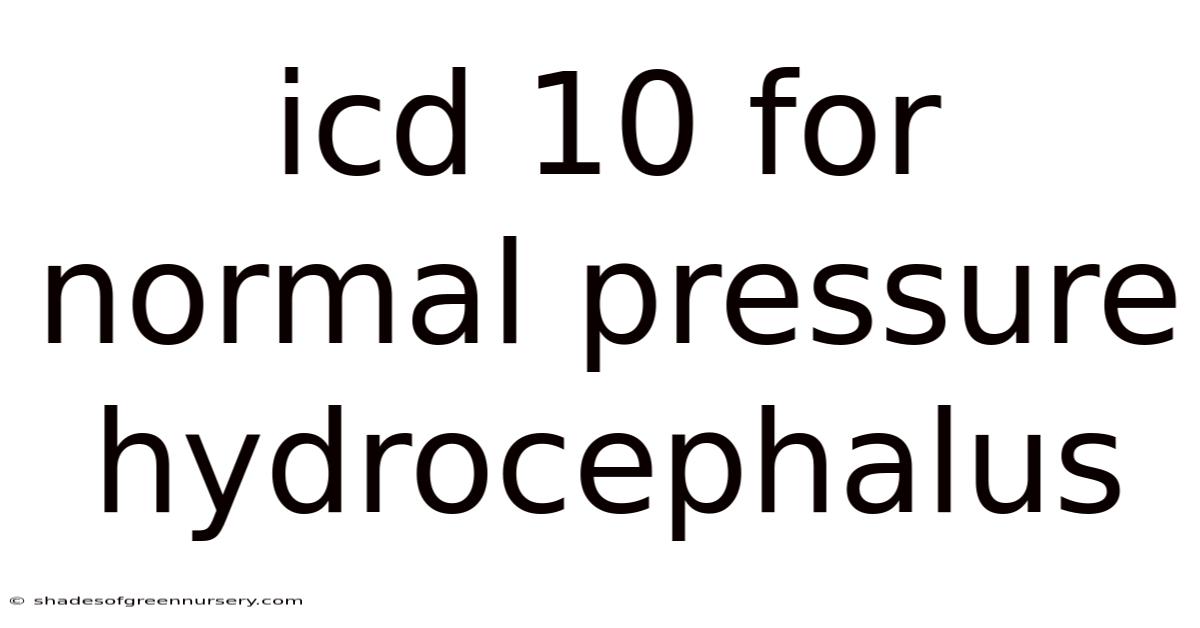 Icd 10 For Normal Pressure Hydrocephalus