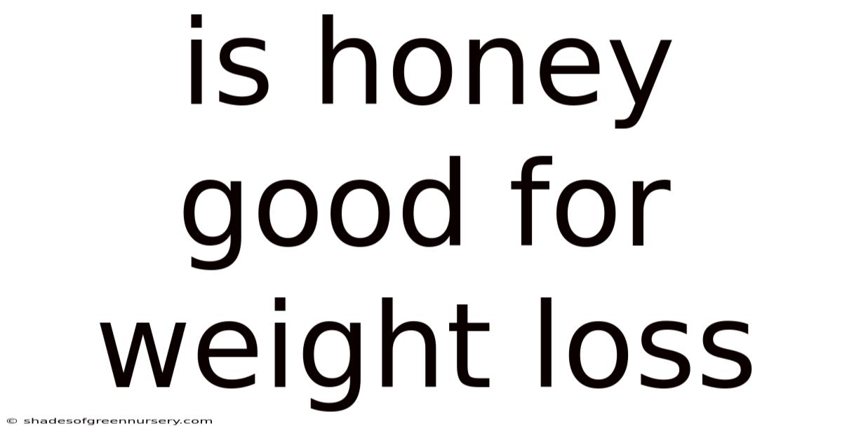 Is Honey Good For Weight Loss